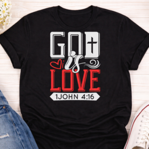 ADULT God Is Love Christian Design – DTF Heat Transfer (1 John 4:16)
