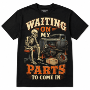 Waiting on My Parts to Come In Funny Mechanic T-Shirt, Car Enthusiast Graphic Tee, Automotive Garage Shirt for Men and Women