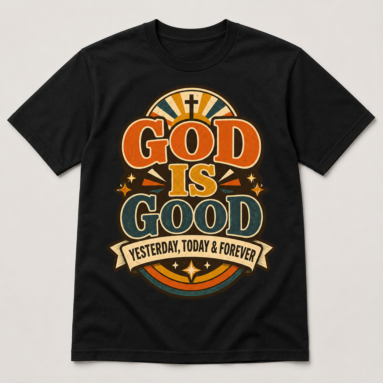God Is Good Yesterday Today & Forever Christian Graphic T-Shirt